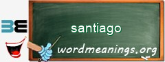 WordMeaning blackboard for santiago